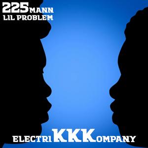 ElectriKKKompany (feat. Lil Problem) (Explicit)