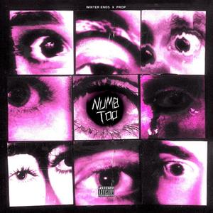 NUMB TOO (feat. PROP) (Explicit)