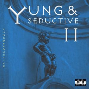 Yung & Seductive II (Seductive Side) [Explicit]