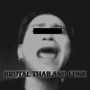 BRUTAL THAILAND FUNK