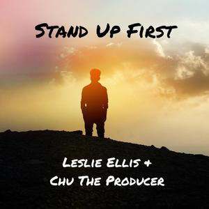 Stand Up First (feat. Chu The Producer & Casey Kelly)