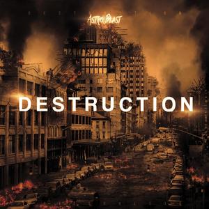 Destruction