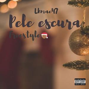 Pele escura freestyle (Explicit)