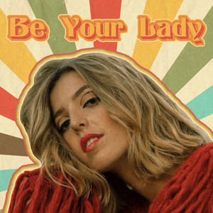Be Your Lady
