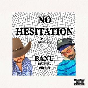 No Hesitation (feat. Da Profit) (Explicit)