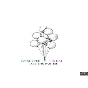 All The Parties (feat. Big Daj) [Explicit]