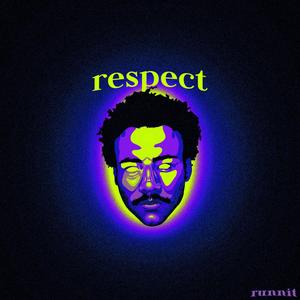 Respect (Explicit)