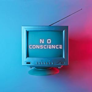 No Conscience