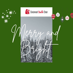 Cincinnati Youth Choir: Merry and Bright In Concert (Live)