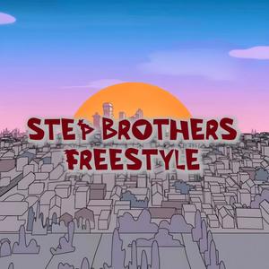 STEP BROTHERS (FREESTYLE) (Explicit)