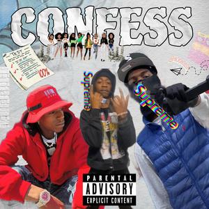 CONFESS (feat. SBE CJ & Lud Guapo) (Explicit)