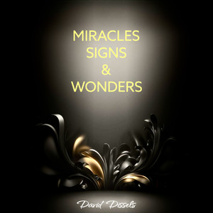 MIRACLES - SIGNS & WONDERS