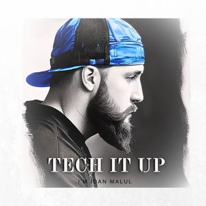 TECH IT UP (Explicit)