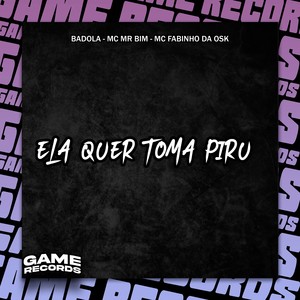 Ela Quer Toma Piru (Explicit)