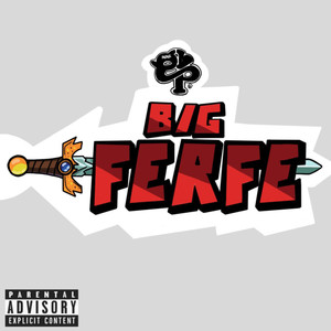 Big Ferfe (Explicit)