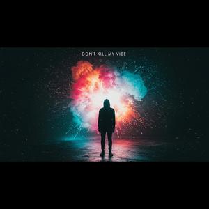 Don't Kill My Vibe (feat. Keke KP) (Explicit)