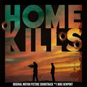 Home Kills (Original Motion Picture Soundtrack) (Home Kills 电影原声带)