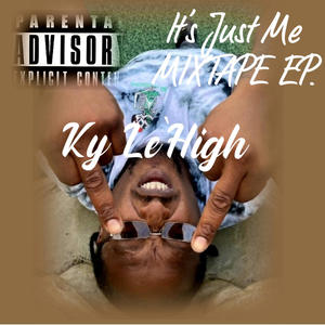 It's Just Me Mixtape EP (Explicit)