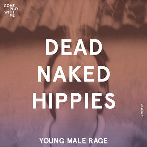 Young Male Rage (Explicit)