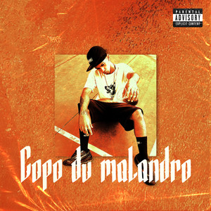 Copo do Malandro (Explicit)