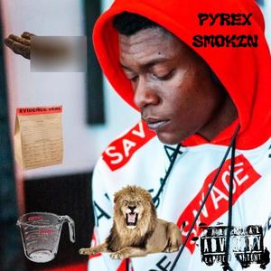 Pyrex Smokin (Explicit)