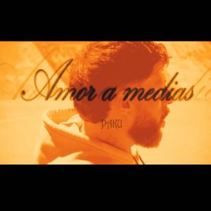 Amor a medias (Explicit)