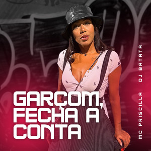 Garçom, Fecha a Conta