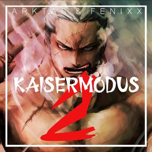 Kaisermodus 2 (feat. Arktas) [Explicit]