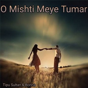 O Mishti Meye Tumar