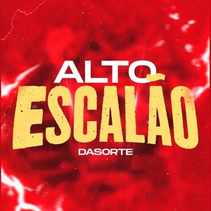 Alto Escalão (Explicit)