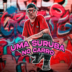 Uma Suruba no Carro (Explicit)