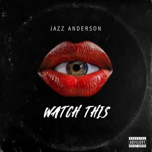 Watch This (Explicit)