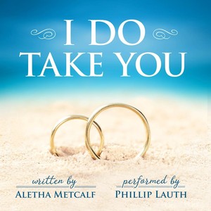 I Do Take You (feat. Phillip Lauth)