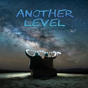 ANOTHER LEVEL (Explicit)