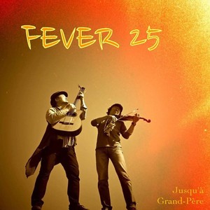 FEVER 25