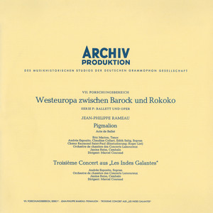 Rameau: Pigmalion; Troisième Concert From "Les Indes Galantes"