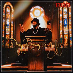 Drugs Presents Lord Jozee (Explicit)