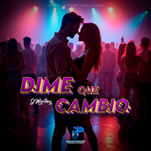 DIME QUE CAMBIO