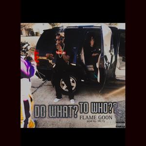 do what to who? (Explicit)