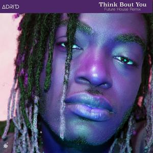 Think Bout You (Omniks Remix Future House)