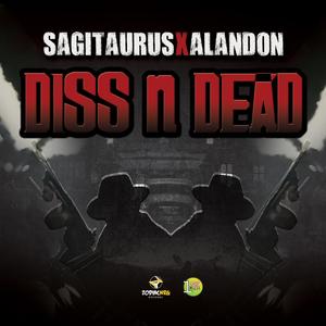 Diss N Dead (feat. Alandon) [Explicit]