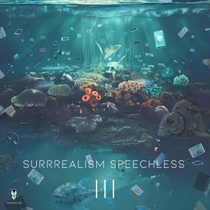 Surrrealism Speechless III