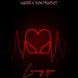 Loving you(feat. KAO$$)