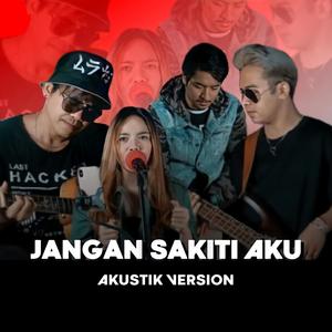 Jangan Sakiti Aku (Akustik Version)