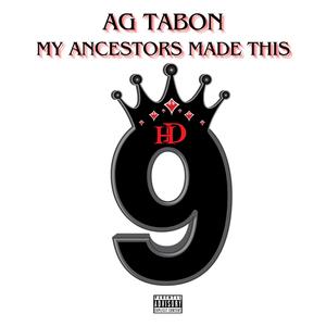 MY ANCESTORS MADE THIS (Explicit)