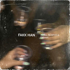 FAKK HAN (Explicit)
