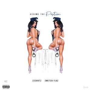 Assume the Position(feat. Switch Floz) (Explicit)