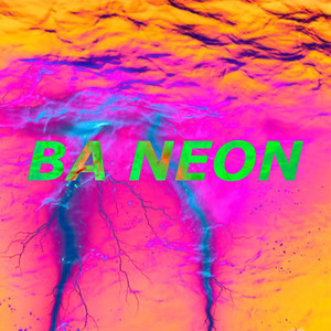 Ba Neon (Explicit)