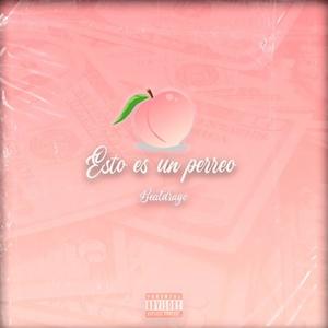 Esto es un perreo (Explicit)