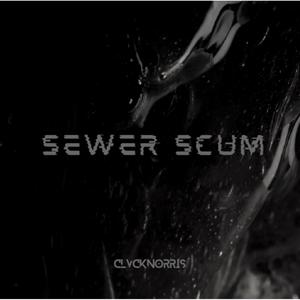 Sewer Scum